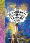 The Metaphysical Cannabis Journal - Maggie Wilson Dorsky