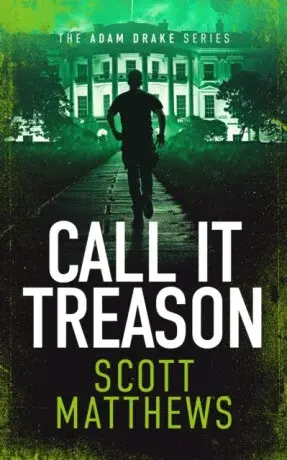 Call It Treason - Scott Matthews
