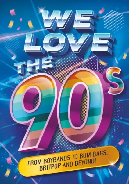 We Love the 90s! - Emily Stead