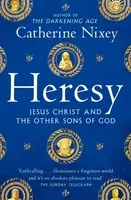 Heresy - Nixey Catherine