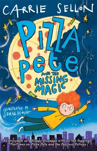 Pizza Pete and the Missing Magic - Carrie Sellon