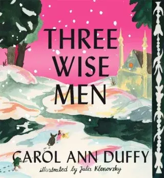 Three Wise Men - Carol Ann Duffy DBE