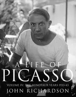 A Life of Picasso Volume IV - John Richardson