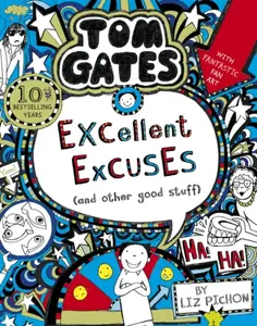 Tom Gates: Excellent Excuses (And Other Good Stuff - Liz Pichon