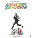 Adventures in Animation - Richard E. Williams, Imogen Sutton