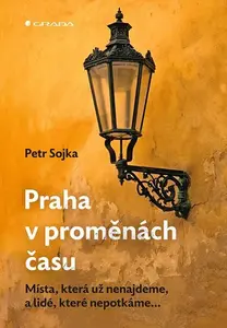E-kniha: Praha v proměnách času od Sojka Petr