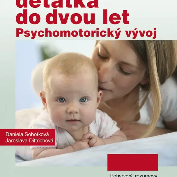 E-kniha: Vývoj a výchova děťátka do dvou let od Sobotková Daniela