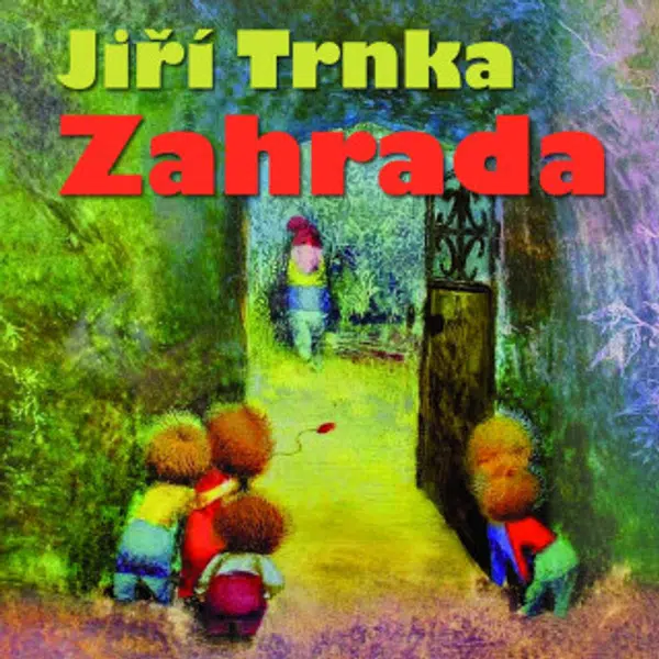 Zahrada - Jiří Trnka, Karel Höger - audiokniha