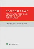Obchodní právo: Podnikatel, podnikání, závazky s účastí podnikatele - Stanislava Černá