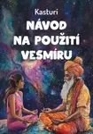 Návod na použití vesmíru - Kasturí
