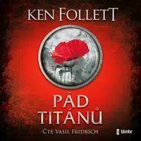Pád titánů - Ken Follett - audiokniha