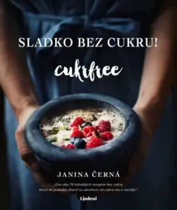 Sladko bez cukru! - Cukrfree - Janina Černá