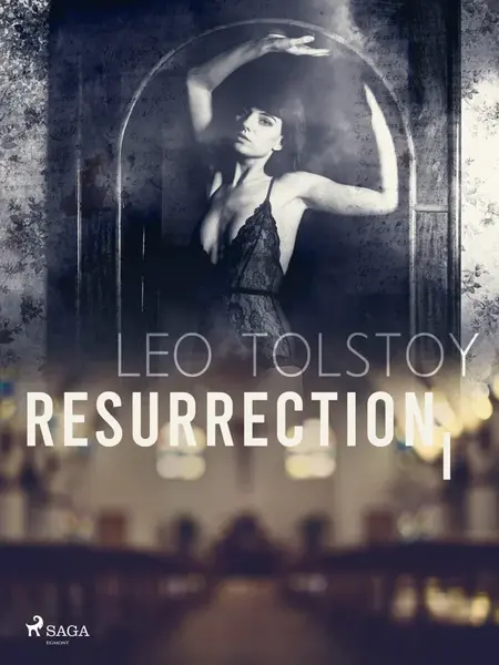 Resurrection I - Leo Tolstoy