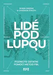 Lidé pod lupou - Robin Dreeke - e-kniha
