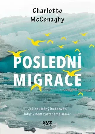 Poslední migrace - Charlotte McConaghy