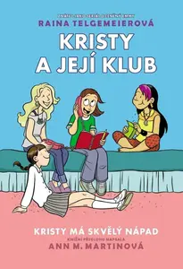 Kristy má skvělý nápad - Raina Telgemeierová, Ann M. Martinová