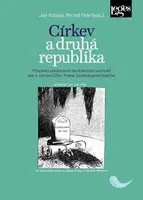 Církev a druhá republika - Michal Pehr, Jan Kotous