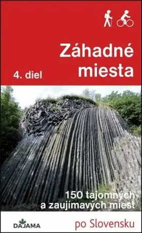 Záhadné miesta 4. diel - 150 tajomných a zaujímavých miest (slovensky) - Ján Lacika
