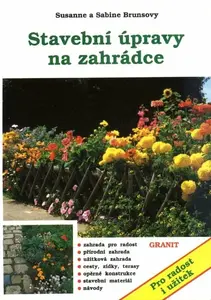 Stavební úpravy na zahrádce - Susanne Brunsová, Sabine Brunsová