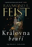 Královna bouří: Sága ohňotvůrců 2 - Raymond Elias Feist