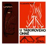 U táborového ohně - Vladimír Rogl - e-kniha