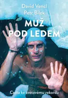 Muž pod ledem - Cesta ke světovému rekordu (Defekt) - Petr Bílek, David Vencl