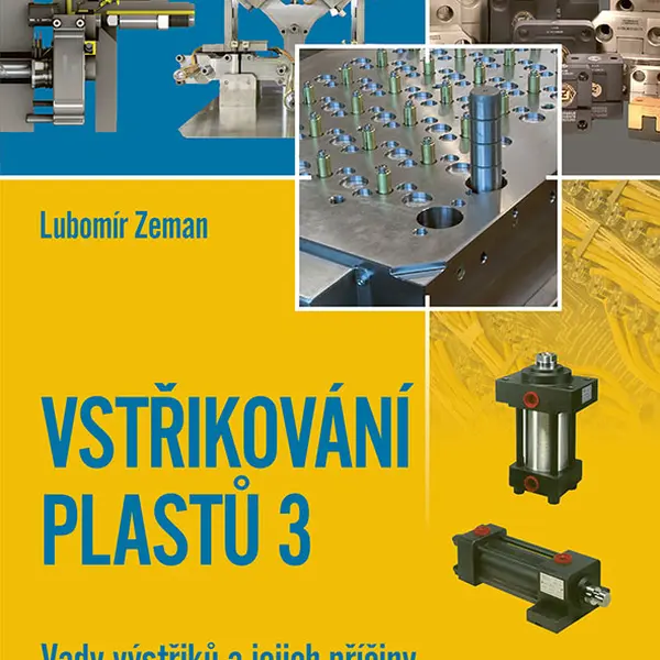 Kniha: Vstřikování plastů 3 od Zeman Lubomír