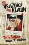 Vraždící klaun - Terry Sullivan, Peter T. Maiken - e-kniha