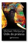 Útěk do pralesa - Michael Morpurgo