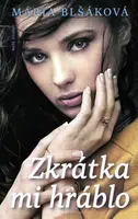 Zkrátka mi hráblo - Mária Blšáková