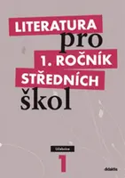 Literatura pro 1. ročník SŠ - učebnice - kolektiv autorů, Renata Bláhová