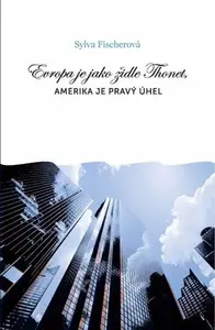 Evropa je jako židle Thonet - Sylva Fischerová