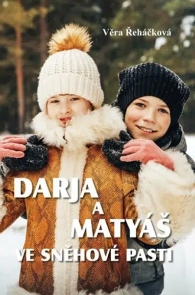 Darja a Matyáš ve sněhové pasti - Věra Řeháčková