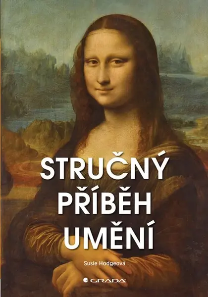 Stručný příběh umění - Hodge Susie