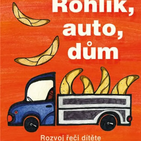 Rohlík, auto, dům - Renata Škaloudová, Renata