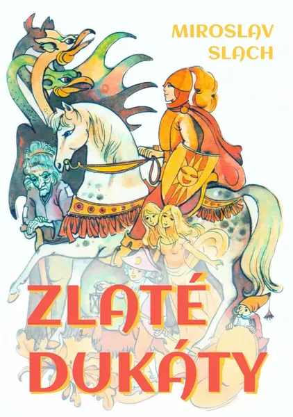 Zlaté dukáty - Miroslav Slach