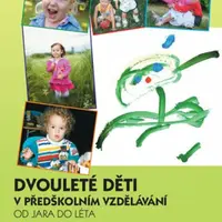 Dvouleté děti v předškolním vzdělávání II - Jana Kropáčková, Hana Splavcová