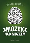 Mozek nad mozkem - Beneš st. Vladimír