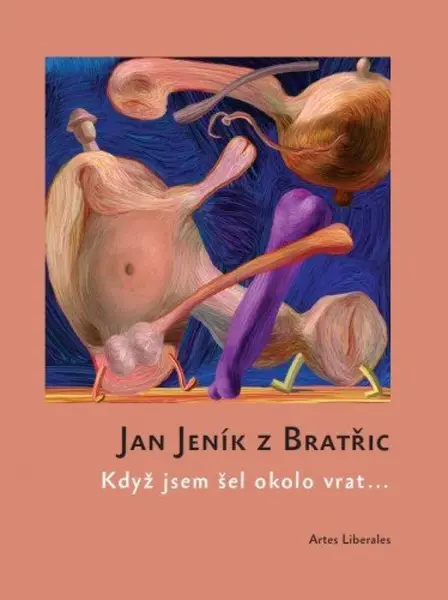 Když jsem šel okolo vrat... - Jan Jeník z Bratřic