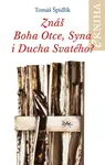 Znáš Boha Otce, Syna i Ducha Svatého? - Tomáš Špidlík