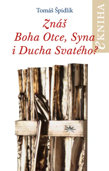 Znáš Boha Otce, Syna i Ducha Svatého? - Tomáš Špidlík - e-kniha