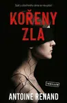 Kořeny zla - Antoine Renand
