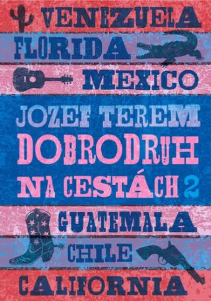Dobrodruh na cestách 2 - Jozef Terem