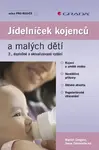 Jídelníček kojenců a malých dětí - Martin Gregora, Dana Zákostelecká