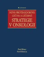 Nová protinádorová léčiva a léčebné strategie v onkologii - Pavel Klener, Pavel Klener jr. - e-kniha