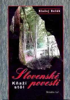 Slovenské povesti  Kňaží stôl - Blažej Belák