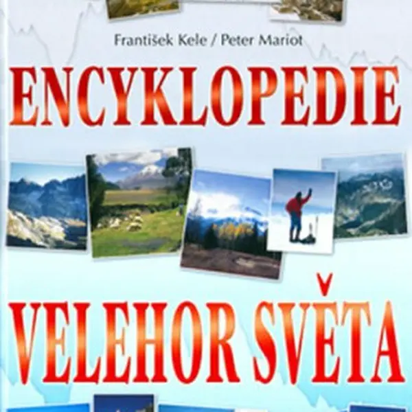 Encyklopedie velehor světa - František Kele