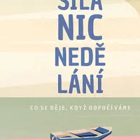 Síla nicnedělání - Tomas Sjödin