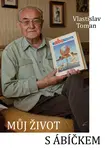 Můj život s ábíčkem - Vlastislav Toman