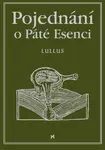 Pojednání o Páté esenci neboli O tajemstvích přírody - Raymondus Lullus - e-kniha